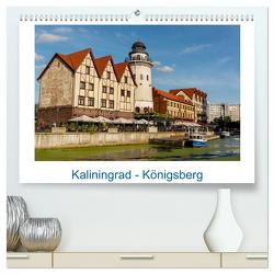 Kaliningrad – Königsberg (hochwertiger Premium Wandkalender 2024 DIN A2 quer), Kunstdruck in Hochglanz von Kulisch,  Christiane