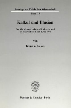 Kalkül und Illusion. von Fallois,  Immo von
