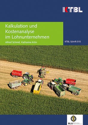 Kalkulation und Kostenanalyse im Lohnunternehmen von Krön,  Katharina, Schmid,  Alfred