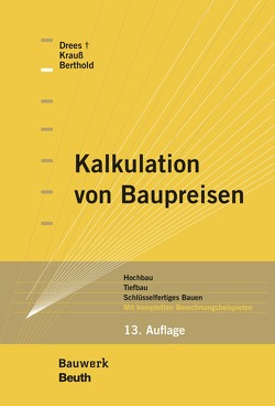 Kalkulation von Baupreisen von Berthold,  Christian, Drees,  Gerhard, Krauß,  Siri