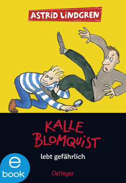 Kalle Blomquist 2. Kalle Blomquist lebt gefährlich von Bauer,  Jutta, Lindgren,  Astrid, Peters,  Karl Kurt