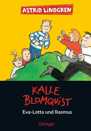 Kalle Blomquist 3. Eva-Lotta und Rasmus von Bauer,  Jutta, Lindgren,  Astrid, Peters,  Karl Kurt