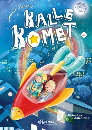 Kalle Komet 1 von Glanzner,  Susanne, Grote,  Anja