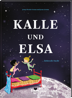 Kalle und Elsa lieben die Nacht von Daude,  Karl-Axel, Verona,  Jesús, Westin Verona,  Jenny