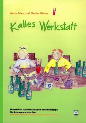 Kalles Werkstatt von Fries,  Antje, Klein,  Carolin, Müller,  Maike