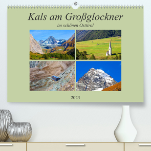 Kals am Großglockner (Premium, hochwertiger DIN A2 Wandkalender 2023, Kunstdruck in Hochglanz) von Kramer,  Christa