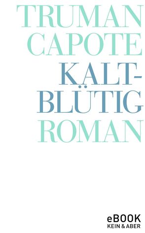 Kaltblütig von Capote,  Truman, Mohr,  Thomas, Roshani,  Anuschka