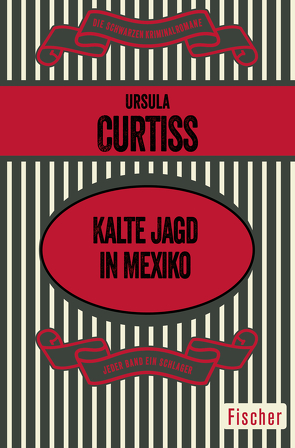 Kalte Jagd in Mexiko von Bieling,  Ruth, Curtiss,  Ursula