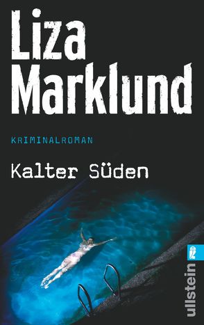 Kalter Süden (Ein Annika-Bengtzon-Krimi 8) von Bubenzer,  Anne, Lendt,  Dagmar, Marklund,  Liza