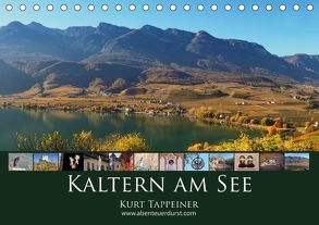 Kaltern am See (Tischkalender 2018 DIN A5 quer) von Tappeiner,  Kurt