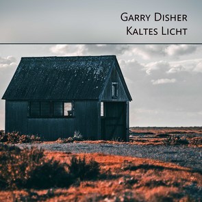 Kaltes Licht von Disher,  Garry, Dunkelberg,  Sebastian, Torberg,  Peter