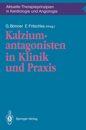 Kalziumantagonisten in Klinik und Praxis von Bönner,  G., Fritschka,  E.