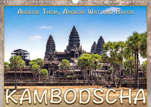 Kambodscha, Angkor Thom, Angkor Wat und Bayon (Wandkalender 2023 DIN A3 quer) von Gödecke,  Dieter