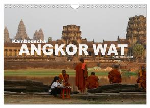 Kambodscha – Angkor Wat (Wandkalender 2024 DIN A4 quer), CALVENDO Monatskalender von Schickert,  Peter