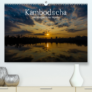 Kambodscha: das Königreich der Wunder (Premium, hochwertiger DIN A2 Wandkalender 2023, Kunstdruck in Hochglanz) von Genser,  Karl