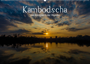Kambodscha: das Königreich der Wunder (Wandkalender 2023 DIN A2 quer) von Genser,  Karl