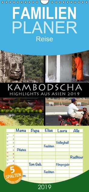 Kambodscha Highlights aus Asien 2019 – Familienplaner hoch (Wandkalender 2019 , 21 cm x 45 cm, hoch) von Gerner-Haudum . Reisefotografie,  Gabriele