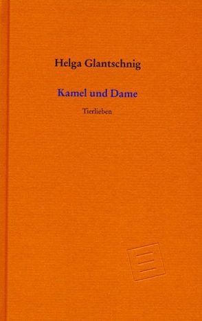 Kamel und Dame von Glantschnig,  Helga