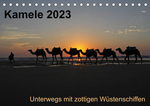 Kamele 2023 – Unterwegs mit zottigen WüstenschiffenCH-Version (Tischkalender 2023 DIN A5 quer) von Weber,  Melanie