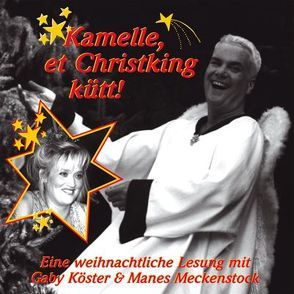 Kamelle, et Christking kütt! von Köster,  Gaby, Meckenstock,  Manes