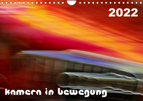 Kamera in Bewegung (Wandkalender 2022 DIN A4 quer) von Braun,  Werner