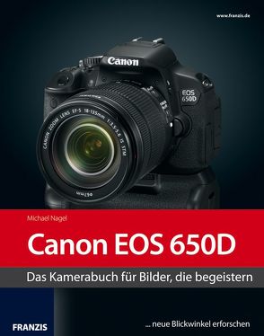 Kamerabuch Canon EOS 650D von Nagel,  Michael