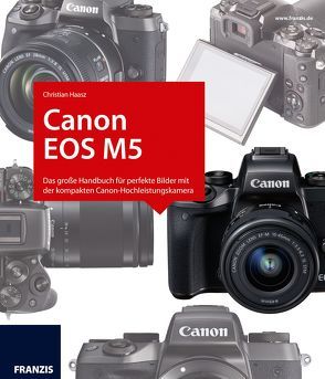 Kamerabuch Canon EOS M5 von Haasz,  Christian
