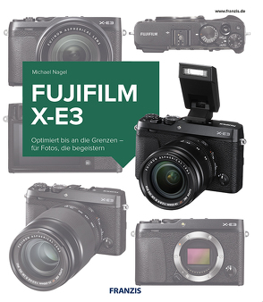 Kamerabuch Fujifilm X-E3 von Nagel,  Michael