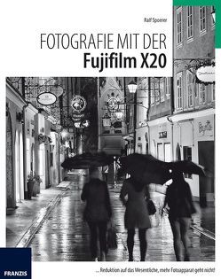 Kamerabuch Fujifilm X20 von Spoerer,  Ralf