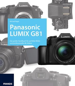 Kamerabuch Panasonic LUMIX G81 von Nagel,  Michael