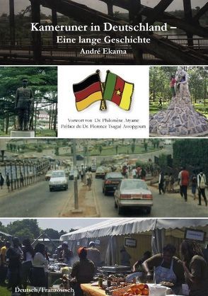 Kameruner in Deutschland – Eine lange Geschichte von Ekama,  André