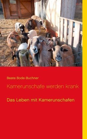 Kamerunschafe werden krank von Bode-Buchner,  Beate