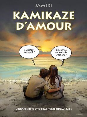 Kamikaze d‘ amour von Garske,  Uwe, Jamiri, Richter,  Jan-Michael, Schnurrer,  Achim