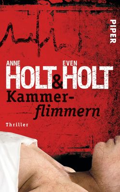 Kammerflimmern von Haefs,  Gabriele, Holt,  Anne, Holt,  Even