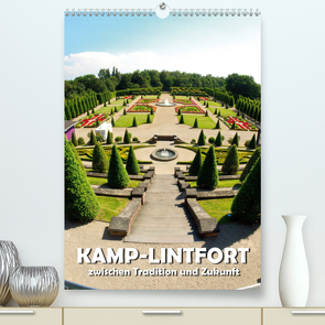 Kamp-Lintfort zwischen Tradition und Zukunft (Premium, hochwertiger DIN A2 Wandkalender 2020, Kunstdruck in Hochglanz) von J. Richtsteig,  Walter