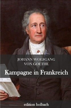 Kampagne in Frankreich von von Goethe,  Johann Wolfgang