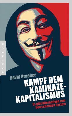 Kampf dem Kamikaze-Kapitalismus von Behringer,  Katrin, Graeber,  David