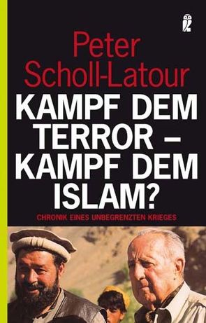 Kampf dem Terror – Kampf dem Islam? von Scholl-Latour,  Peter