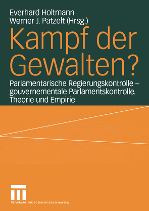 Kampf der Gewalten? von Holtmann,  Everhard, Patzelt,  Werner J.