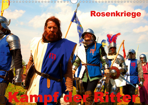 Kampf der Ritter – Rosenkriege (Wandkalender 2020 DIN A3 quer) von Wernicke-Marfo,  Gabriela