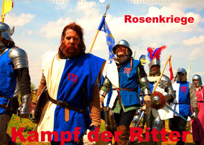 Kampf der Ritter – Rosenkriege (Wandkalender 2022 DIN A2 quer) von Wernicke-Marfo,  Gabriela