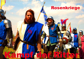 Kampf der Ritter – Rosenkriege (Wandkalender 2023 DIN A3 quer) von Wernicke-Marfo,  Gabriela