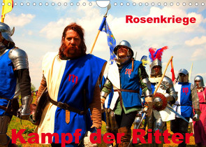 Kampf der Ritter – Rosenkriege (Wandkalender 2023 DIN A4 quer) von Wernicke-Marfo,  Gabriela