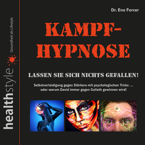 Kampf-Hypnose von Forcer,  Dr. Eno