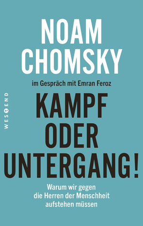 Kampf oder Untergang! von Chomsky,  Noam, Feroz,  Emran