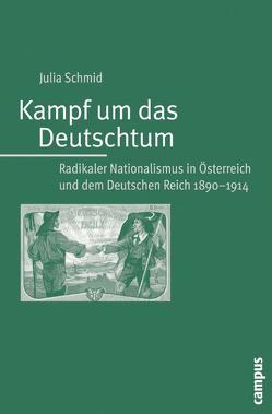 Kampf um das Deutschtum von Schmid,  Julia