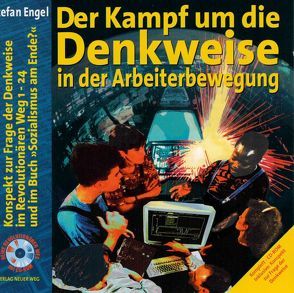 CD-ROM Der Kampf um die Denkweise in der Arbeiterbewegung von Engel,  Stefan