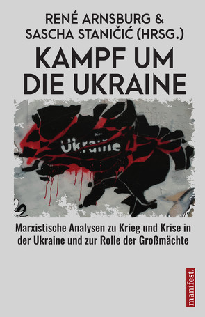 Kampf um die Ukraine von Arnsburg,  René, Stanicic,  Sascha