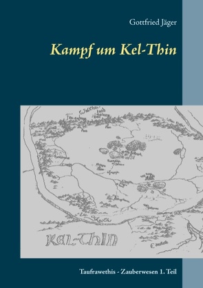 Kampf um Kel-Thin von Jäger,  Gottfried