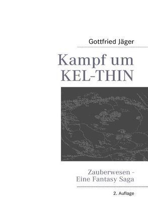 Kampf um Kel-Thin von Jäger,  Gottfried